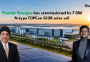 Premier Energies Commissions 7 GW Solar Cell Manufacturing Facility