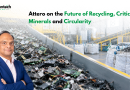 Inside Attero’s Push to Build a Technology-Led Recycling Ecosystem